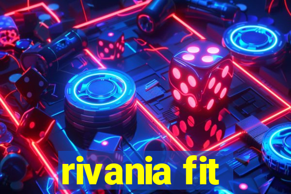 rivania fit